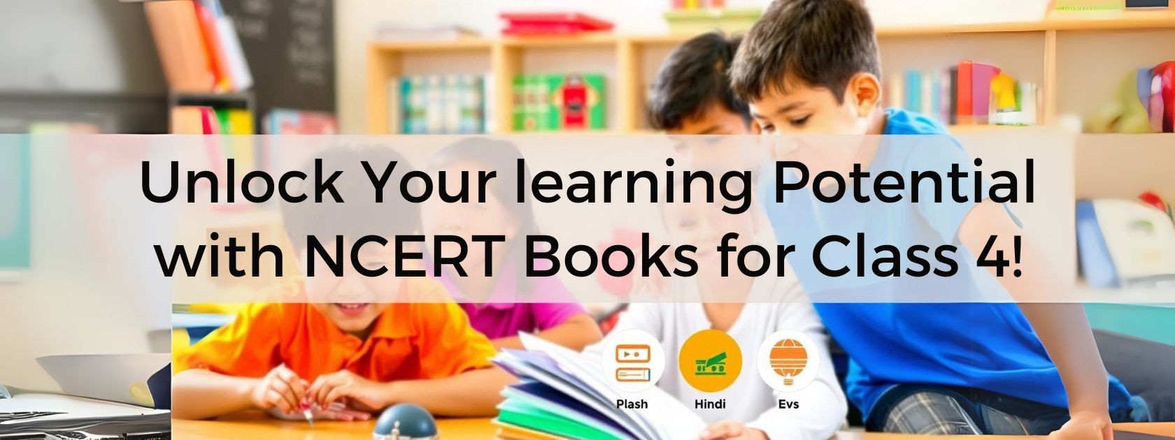 NCERT Books for Class 4 Latest Free PDF Download