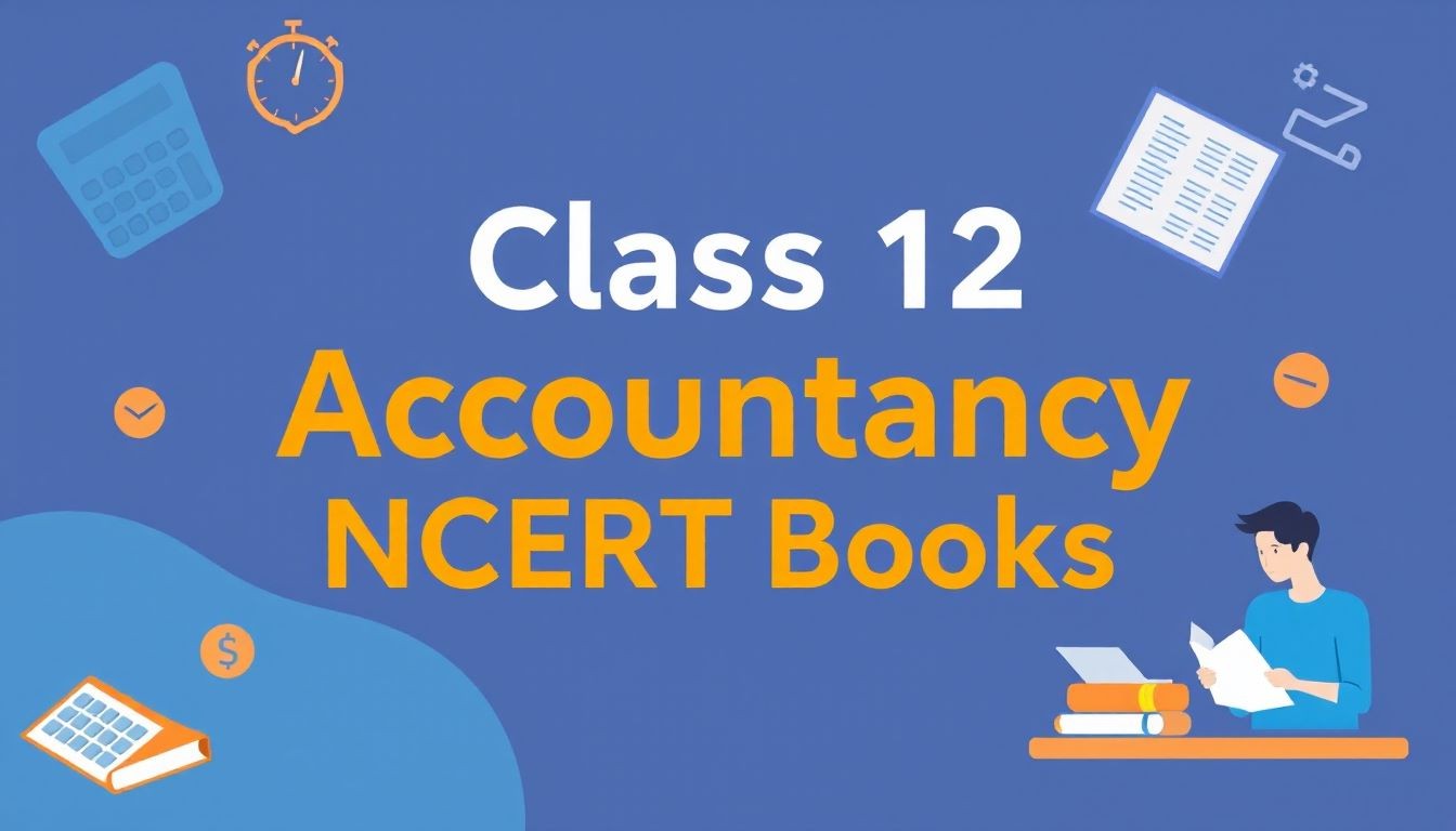 Free PDF Download of NCERT Class 12 Accountancy Books